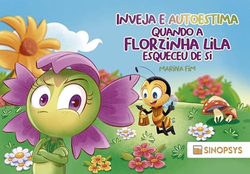 Inveja e autoestima: quando a florzinha Lila esqueceu de si