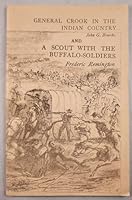 General Crook in the Indian Country & A Scout with the Buffalo-Soldiers B0024GEMVG Book Cover