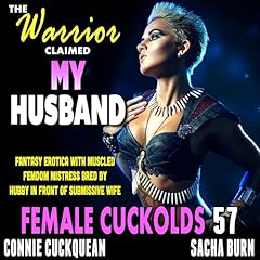 The Warrior Claimed My Husband Audiobook By Connie Cuckquean cover art