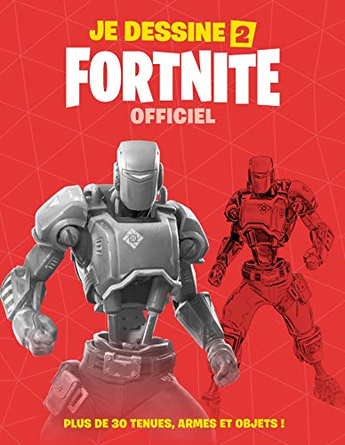 Je dessine Fortnite: Officiel Tome 2