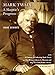 Mark Twain: A Skeptics Progress (A Century of Collecting Mark Twain at The Morgan Library & Museum and The New York Public Library)