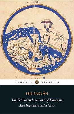 Ibn Fadlan and the Land of Darkness( Arab Travellers in the Far North)[IBN FADLAN & THE LAND OF DARKN][Paperback] Paperback – January 31, 2012