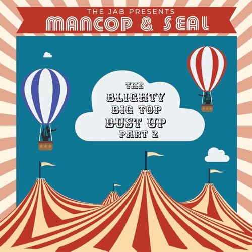 The Blighty Big Top Bust Up Part 2