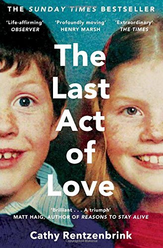 The Last Act of Love by Cathy Rentzenbrink (2016-05-05)