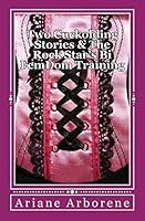Two Cuckolding Stories & the Rock Star's Bi Femdom Training 1505404312 Book Cover