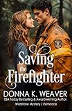 Saving the Firefighter: Health Care Heroes Book 5 (Wildstone)