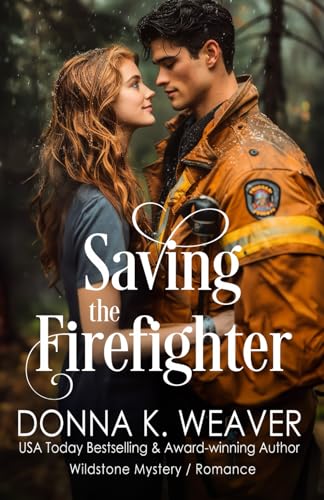 Saving the Firefighter: Health Care Heroes Book 5 (Wildstone)