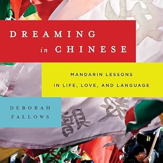 Dreaming in Chinese Audiobook By Deborah Fallows cover art