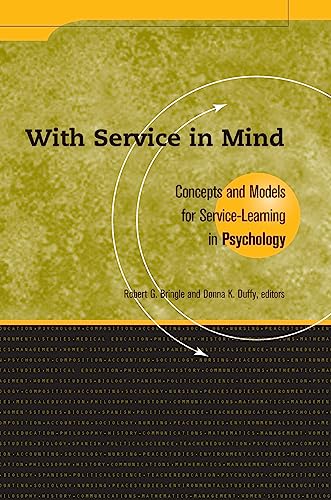 With Service In Mind: Concepts and Models for Service-Learning in Psychology (Service Learning in the Disciplines)