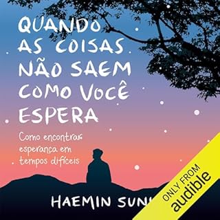 Quando as coisas não saem como você espera Audiolivro Por Haemin Sunim capa