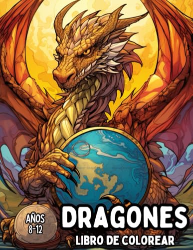 Dragones: Libro de Colorear para Niños y Adolescentes de 8 a 12 Años: Épicas Ilustraciones de Dragones para Niños y Adolescentes Creativos — Despierta ... Interior y Practica la Atención Plena!