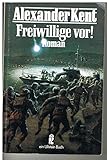 Freiwillige vor! - Alexander Kent