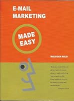 E Mail Marketing Made Easy 0958030308 Book Cover