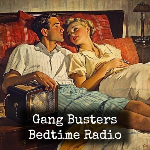 Gang Busters - Bedtime Radio cover art