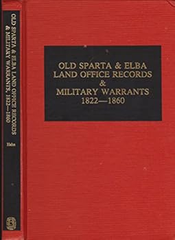 Hardcover Old Sparta and Elba Land Office Records & Military Warrants, 1822-1860 Book