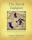 The Art of Taijiquan: An Examination of Five Family Styles