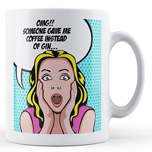 Finger printsOMG Someone Gave Me Coffee Instead of Gin Pop Art Mug - Printed Mug