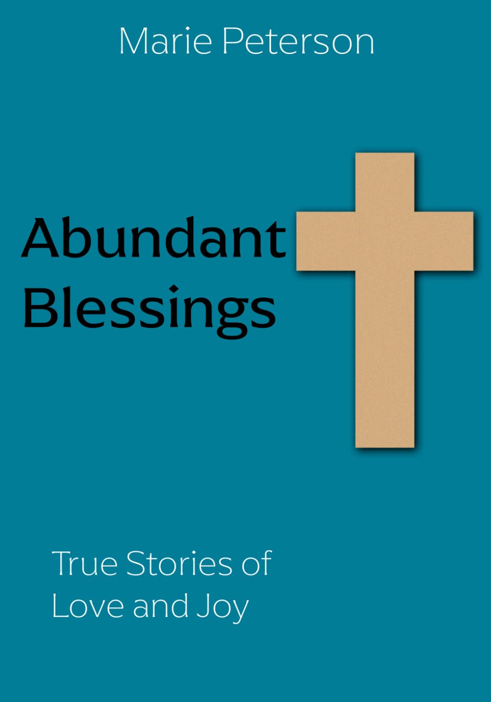 Abundant Blessings: True Stories of Love and Joy