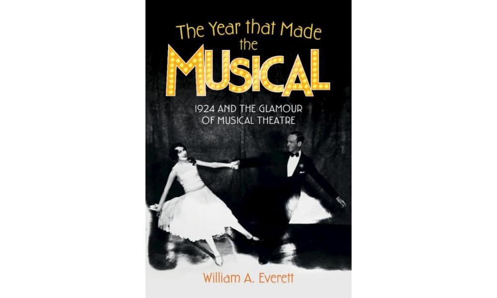 The Year that Made the Musical: 1924 and the Glamour of Musical