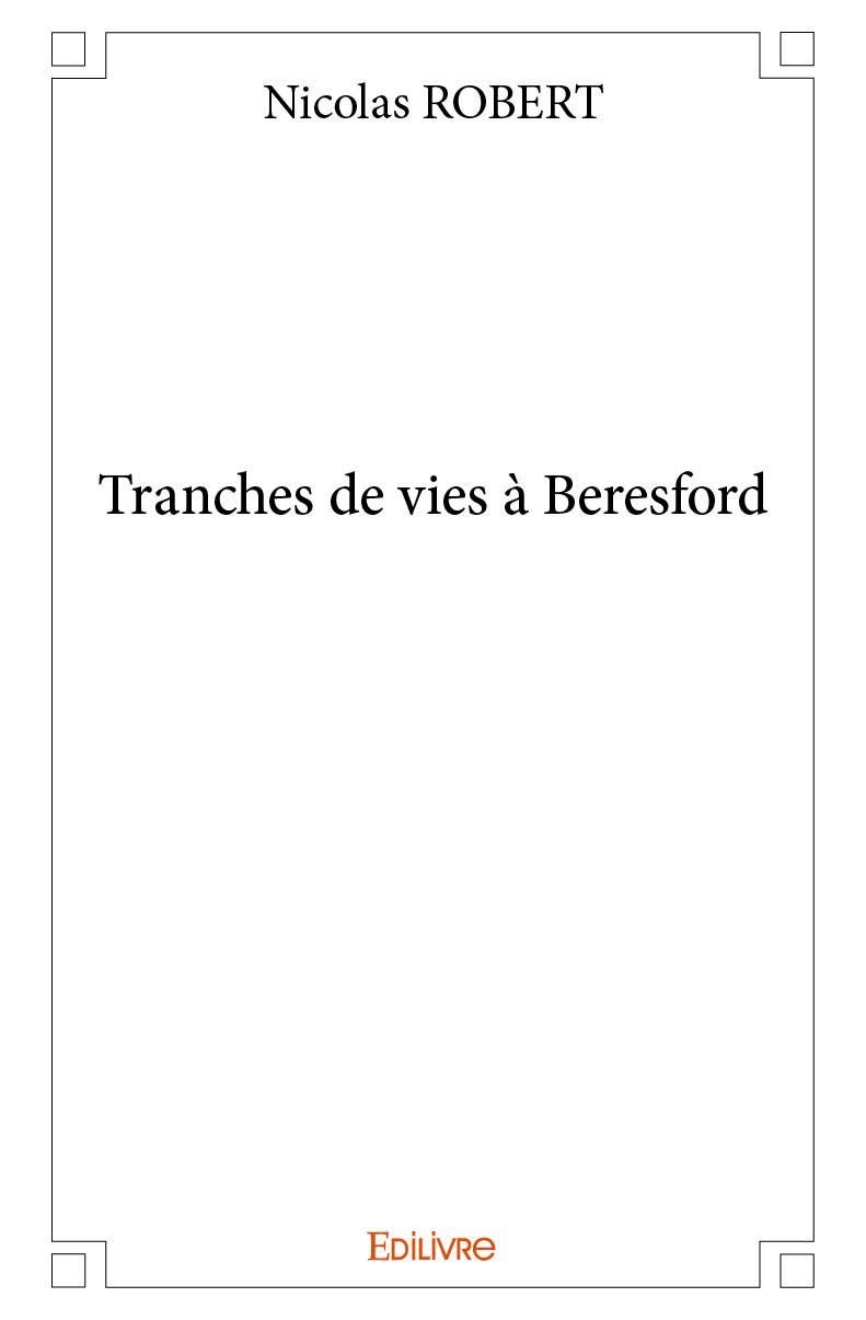 Tranches de vies à Beresford