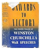 Onwards to Victory: War Speeches by the Right Hon. Winston S.Churchill C.H., M.P. B001QLK8X6 Book Cover