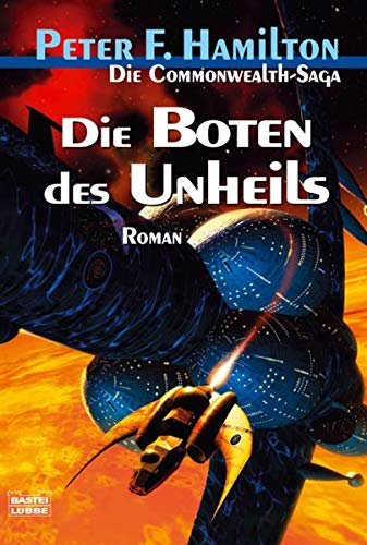 Peter F. Hamilton - Die Boten des Unheils (Commonwealth-Saga 2)