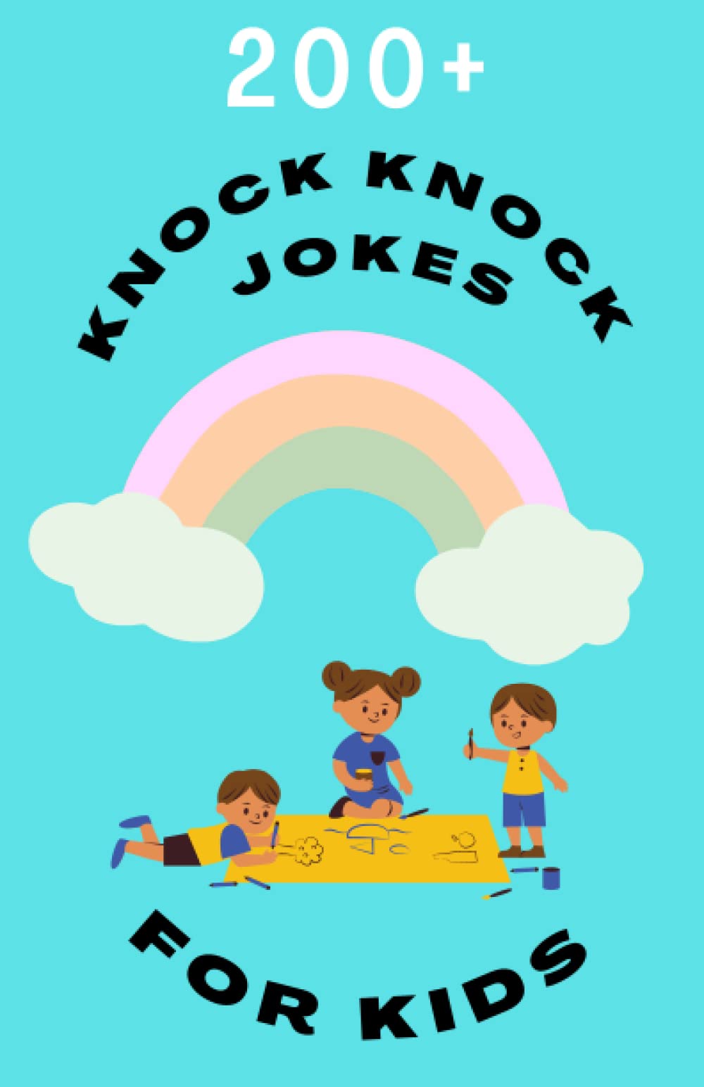 Buy 200+ Knock Knock Jokes For Kids: 200+ Awesome Jokes for Funny Kids ...