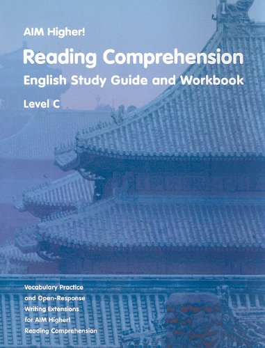 Aim Higher!: Reading Comprehension, Level C: English Study Guide and Workbook