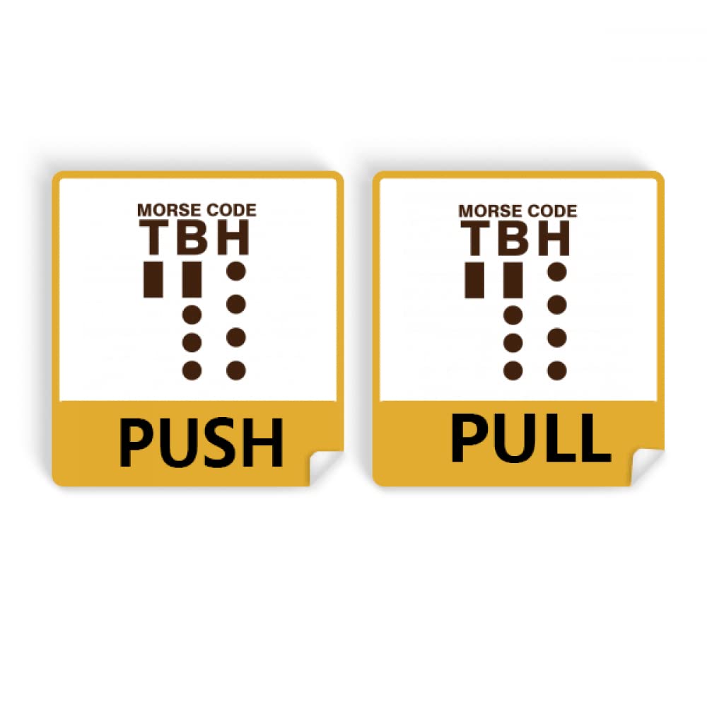 morse code hstly expressed point line Push Pull Door Sign Vinyl Stickers Shop