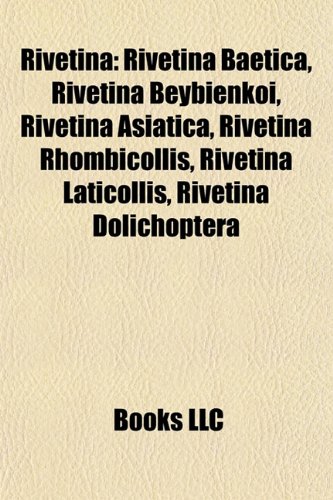 Rivetina Rivetina Baetica, Rivetina Beybienkoi, Rivetina Asiatica