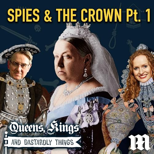Spies & The Crown - Part 1