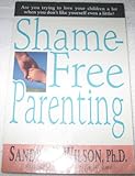 Shame-Free Parenting