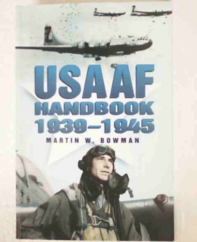 USAAF Handbook 1939-1945 0750920491 Book Cover