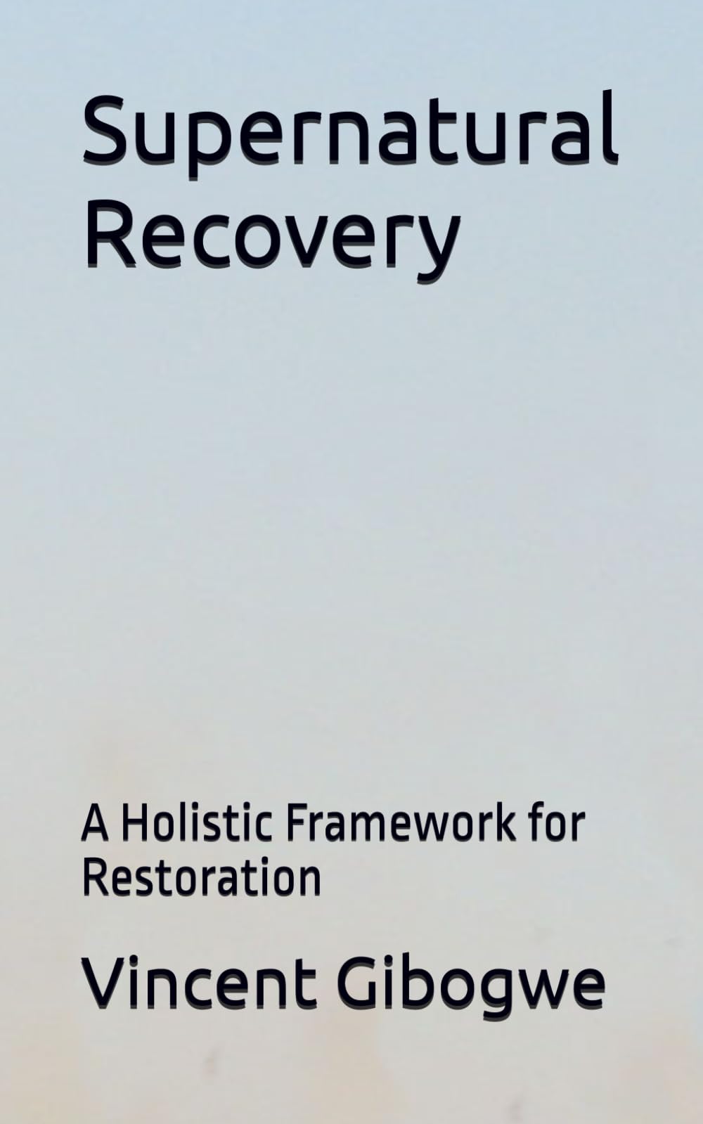 Supernatural Recovery: A Holistic Framework for Restoration
