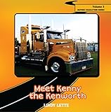  Meet Kenny the Kenworth (Moving Characters Book 3) (English Edition)