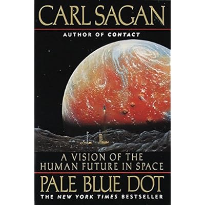 Pale Blue Dot: A Vision of the Human Future in Space Paperback &acirc;&euro;&ldquo; September 8, 1997