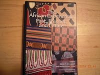 The African Experience: Past, Present, and Future 1576042448 Book Cover