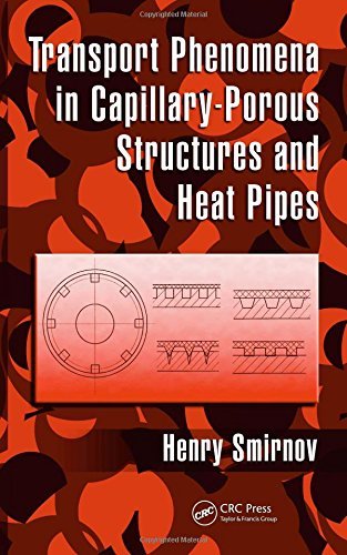 Transport Phenomena in Capillary-Porous Structures and Heat Pipes by Henry Smirnov (2009-08-05)      Hardcover