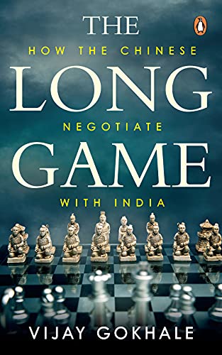 The Long Game: How the Chinese Negotiate with India