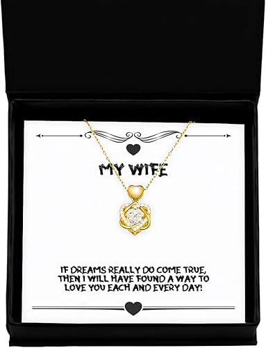 Funny Wife Gifts If Dreams Really do Come True Then I Will Have Found a Way to Love Fancy Heart Knot Gold Necklace for Wife from Husband