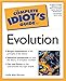 The Complete Idiot's Guide(R) to Evolution