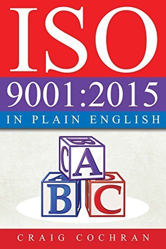 ISO 9001:2015 in Plain English by Craig Cochran (2015-10-16)