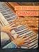 All the Right Changes: The Best Chord Changes and Substitutions for 100 More Tunes Every Musician Should Know
