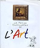 La petite encyclopédie de l'art - GOVIGNON BRIGITTE - REY ALAIN