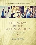 The Ways of the Alongsider: Growing Disciples Life to Life