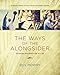 The Ways of the Alongsider: Growing Disciples Life to Life