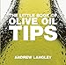 The Little Book of Olive Oil Tips (Little Books of Tips)
