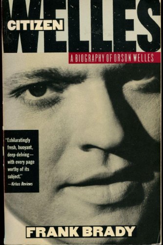 Citizen Welles: A Biography of Orson Welles 0385267592 Book Cover