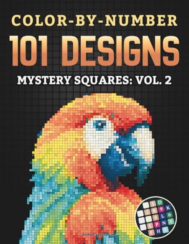 Color-By-Number - 101 Designs: Mystery Squares - Vol. 2: A Relaxing Pixel Mosaic Adventure for Adults and Teens with Hidden Illustrations of World ... Scenes (Mystery Squares: Color-by-Number)