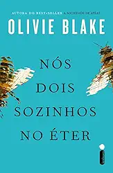 Nós dois sozinhos no Éter